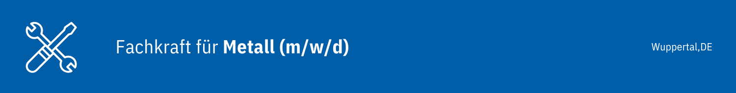 Fachkrfat für Metall Job